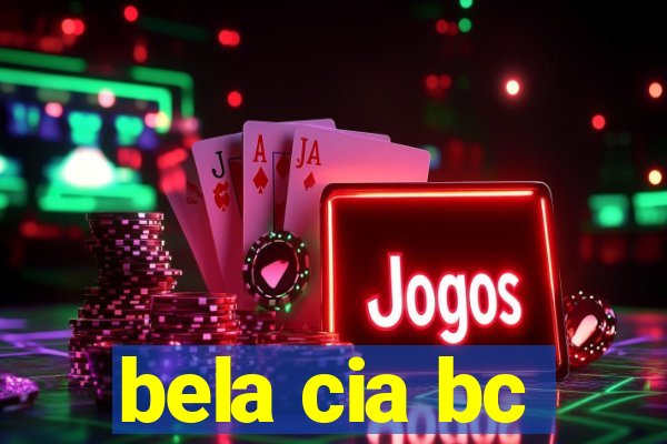 bela cia bc